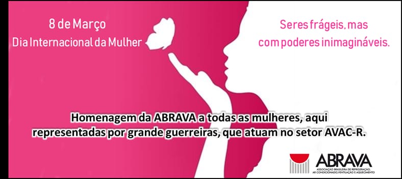 ABRAVA parabeniza todos as mulheres que se dedicam ao setor AVAC-R  – 08 de março dia Internacional da Mulher
