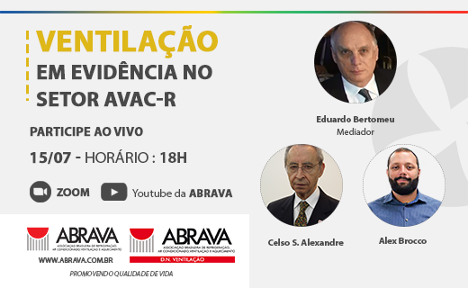 LIVE ABRAVA DN Ventilação – Ventilação em evidência no setor AVAC-R – 15 de julho às 18h