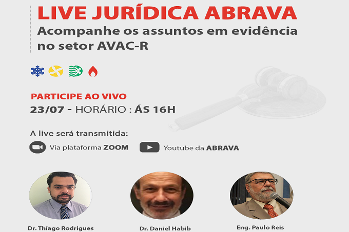 Live Jurídica ABRAVA – Confira os assuntos em evidência no setor AVAC-R – 23 de julho às 16h
