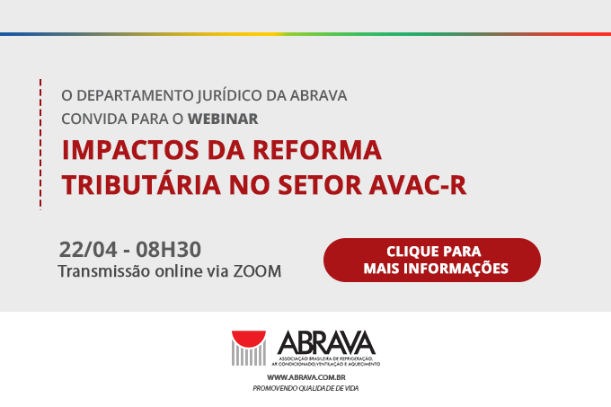 DEJUR convida para o webinar “Impactos da Reforma Tributária no setor AVAC-R” – 22 de abril – Save The Date