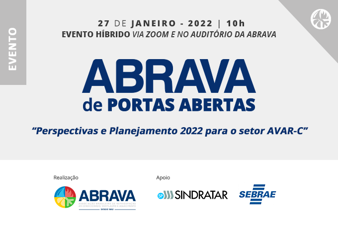 27 jan – ABRAVA de Portas Abertas “Perspectivas e Planejamento 2022 para o setor AVAC-R” – Confira a programação