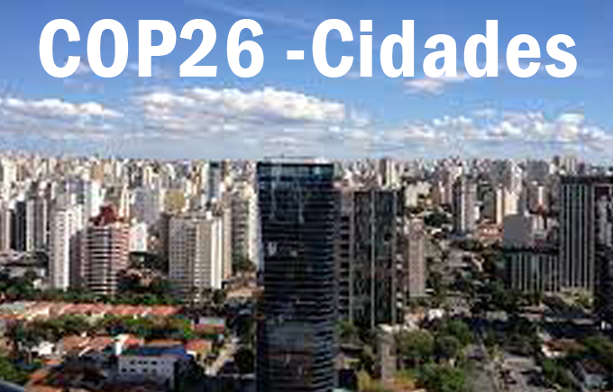 Cidades são centrais para o movimento climático: uma perspectiva da COP26 – GBC Brasil