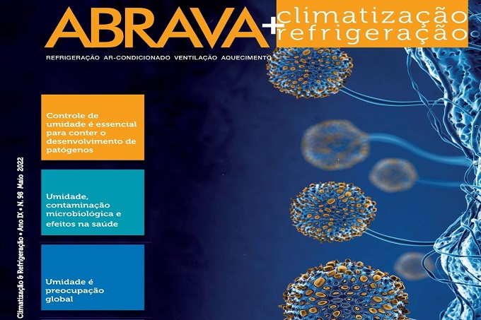 Revista ABRAVA Refrigeração & Climatização – edição maio 2022 Fique por dentro das principais notícias do setor AVAC-R Confira aqui