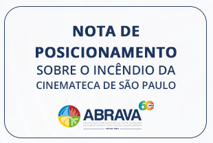 Nota ABRAVA – Incêndio da Cinemateca de São Paulo