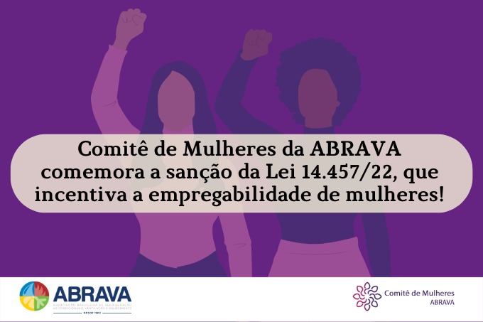 Comitê de Mulheres da ABRAVA comemora sanção que incentiva a empregabilidade de mulheres