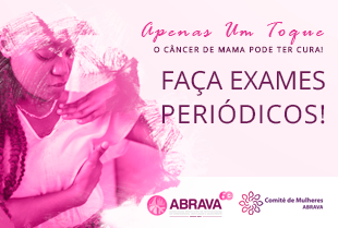 Comitê de Mulheres da ABRAVA – Campanha Outubro Rosa. O câncer de mama tem cura!
