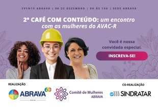 Comitê de Mulheres da ABRAVA convida para o “Café com conteúdo para mulheres do AVACR”. Dia 06/12 – Saiba mais