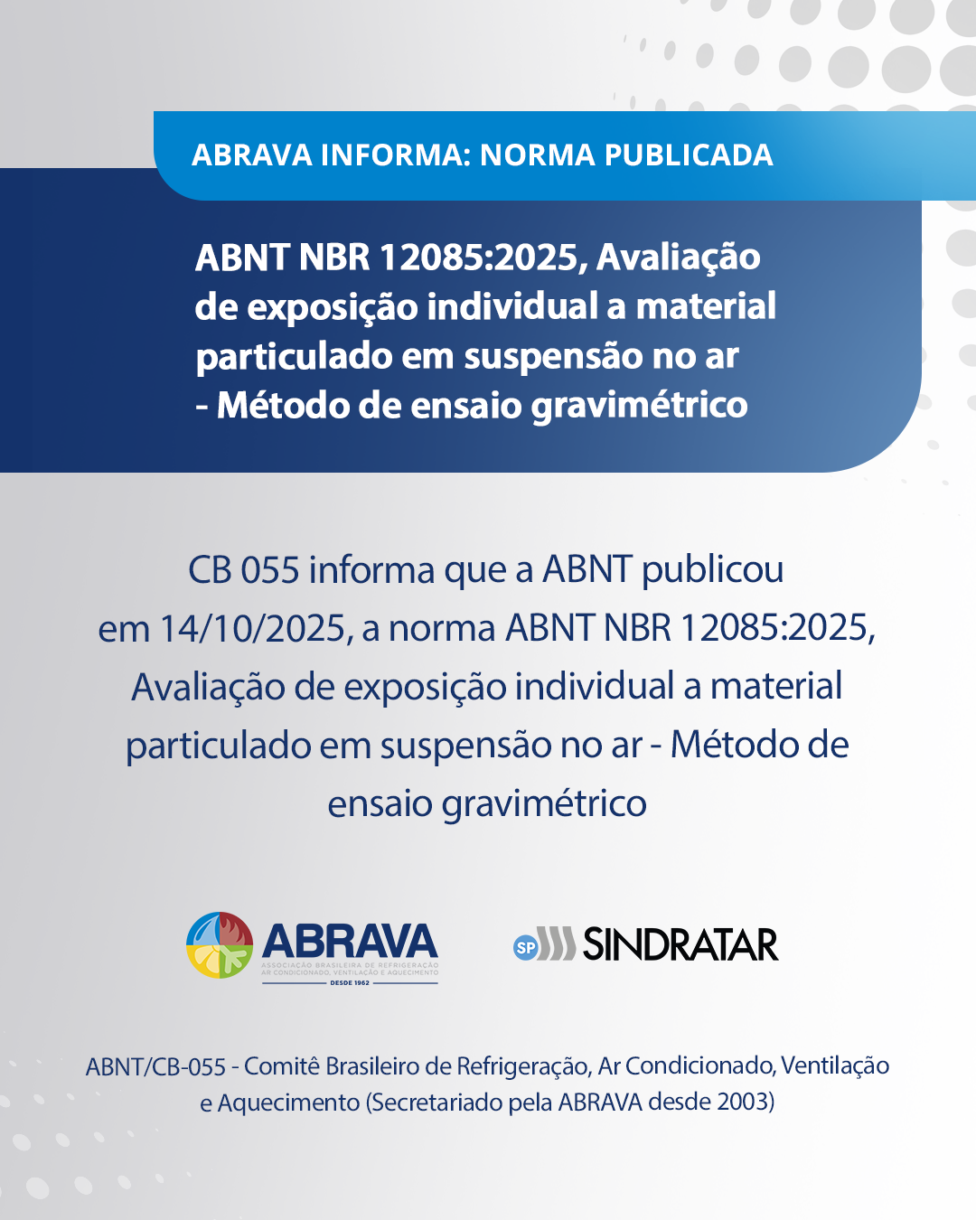ABNT NBR 12085:2025, Avaliação de exposição individual a material particulado em suspensão no ar ― Método de ensaio gravimétrico