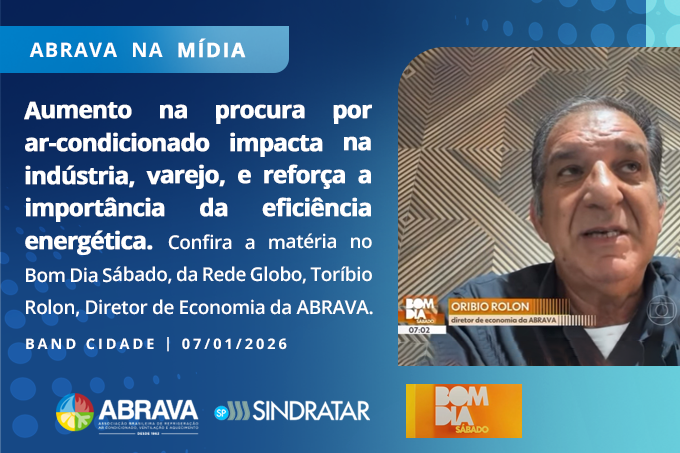 ABRAVA na mídia –  Aumento na procura por ar-condicionado impacta na indústria, varejo, e reforça a importância da eficiência energética. Toríbio Rolon na TV Globo