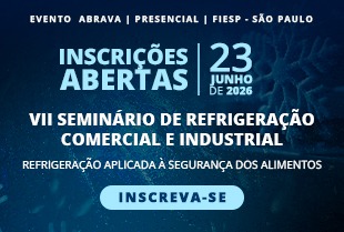“Refrigeração aplicada à segurança dos alimentos” é tema do VII Seminário de Refrigeração Comercial e Industrial da ABRAVA