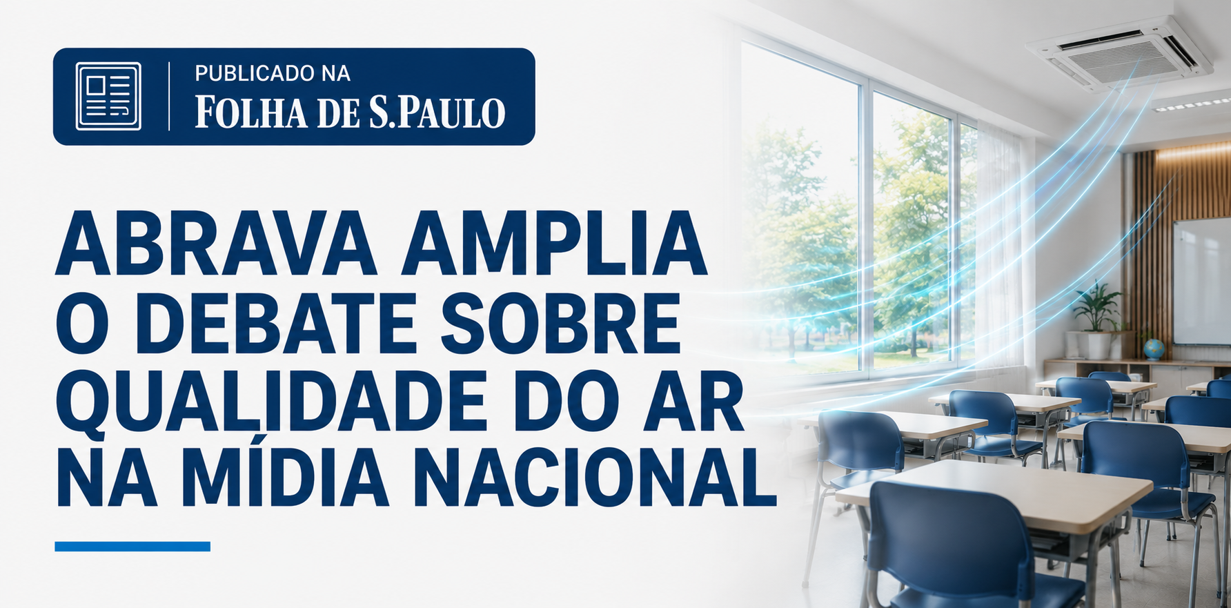 Artigo de Leonardo Cozac, da ABRAVA publicado na Folha de São Paulo fala sobre qualidade do ar interior e ambiente escolar