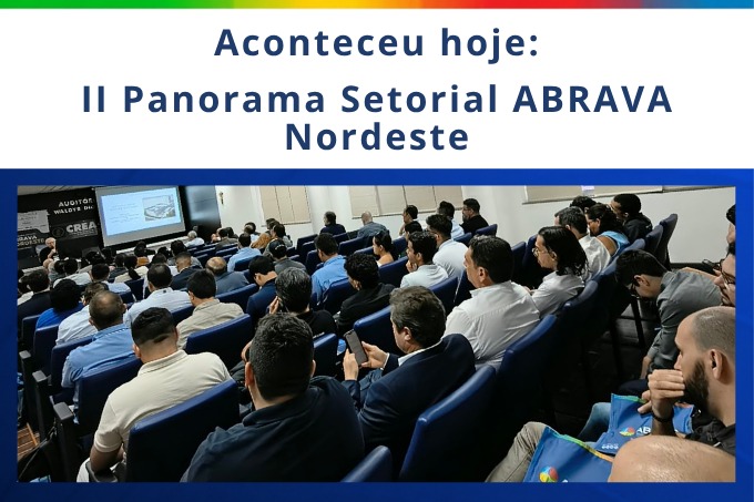 II Panorama Setorial ABRAVA Nordeste reuniu especialistas para discutir inovação e tecnologia nos setores de climatização e refrigeração